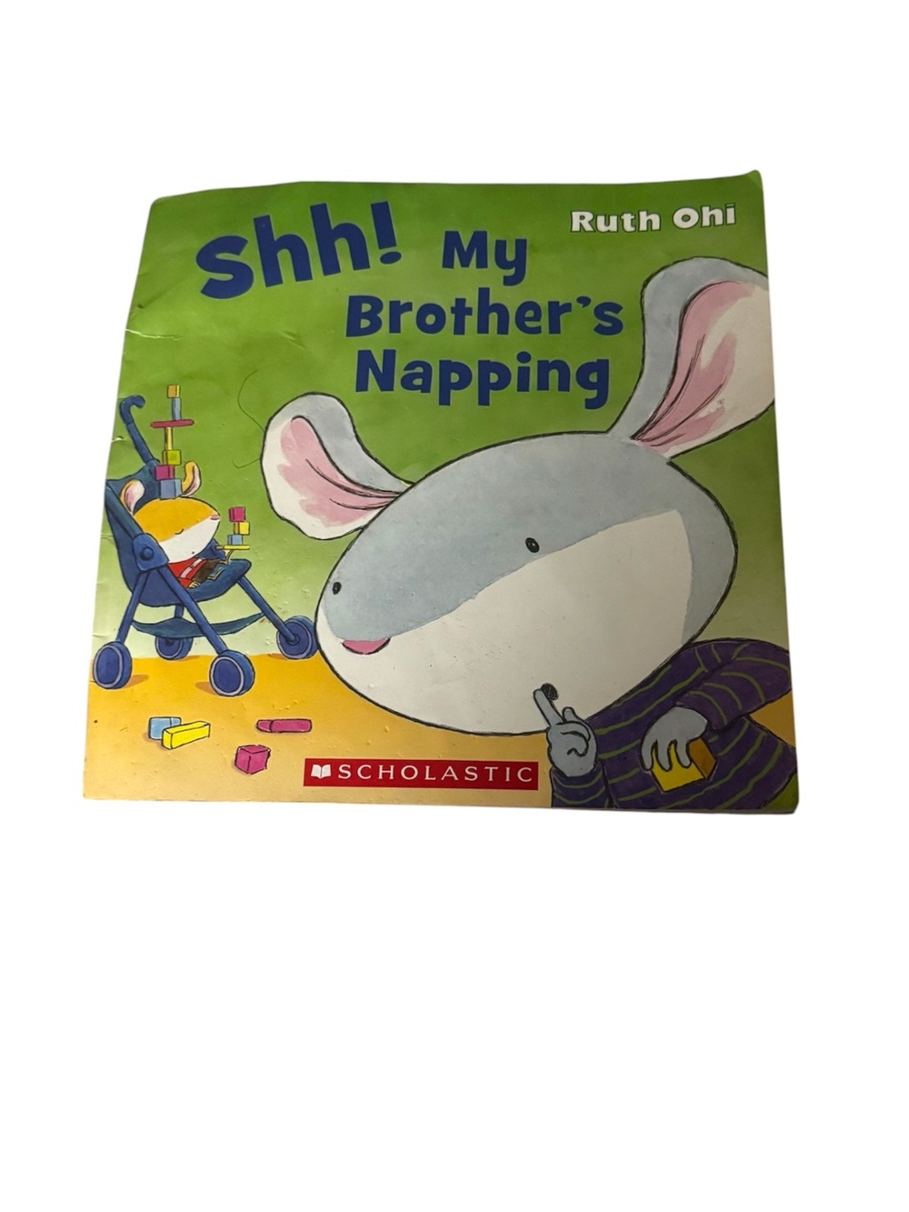 SCHOLASTIC Shh! My Brother's Napping by Ruth Ohi - Paperback